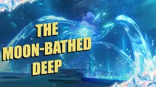 The Moon-Bathed Deep (Series)【The Same Moonlight】| Genshin Impact