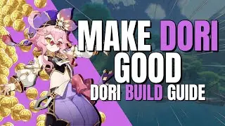 How To Make Dori Good | Dori Build Guide, Artifacts, Weapons | Genshin Impact