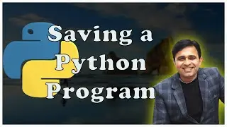 How do you write and save in Python? / How to save a Python Program (Tutorial - 3)