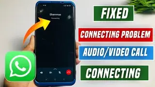 😥 whatsapp call connecting problem | whatsapp call connect nahi ho raha hai |call connecting problem