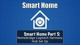 Smart Home Part 5: Homebridge Harmony Hub Set Up