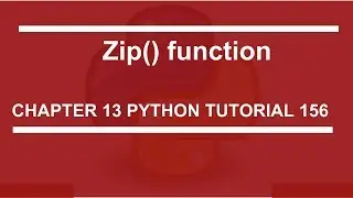 Zip function : Python tutorial 156