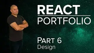 Creating A React Portfolio   Part 6 Design
