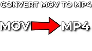 How To Convert MOV to MP4 Video File (2024) Full Guide