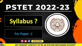 PSTET 2022-23 PAPER-1 SYLLABUS - MAIN TOPIC FOR PREPARATION