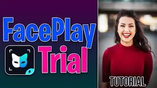 FacePlay App Trial - How to Get FacePlay Trial