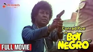 BOY NEGRO | Full Movie | Conrad Poe, Azenith Briones