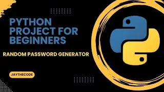 Create a Secure Password Generator in Python | Step-by-Step Guide
