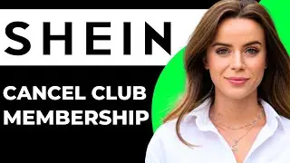 How to Cancel Shein Club Membership