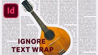 How to Ignore Text Wrap in Adobe InDesign