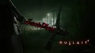 Прохождение: Outlast 2 - Demo [На русском языке]