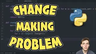 Change Making Problem Tutorial - Intro to Dynamic Programming with Python 3