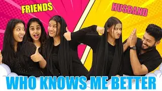 Who Knows Me Better Challenge 🤩 | Husband or Friends 😂 |Pullothi