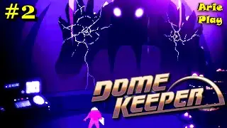 КУПОЛ СПАСЕН ! Прохождение игры Хранитель Купола / Dome Keeper #2
