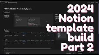 2024 Notion productivity build 🔨PART 2