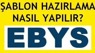 Ebys Şablon Oluşturma Nasıl Yapılır?