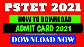 how to download PSTET ADMIT CARD 2021|PSTET ADMIT CARD DOWNLOAD 2021