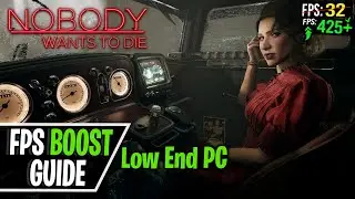 Nobody Wants to Die Low End PC Guide, FPS Boost, Lag Fix and Stutter Fix Optimized for Performance