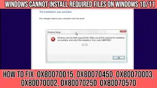 How to FIX Windows Cannot Install Required Files on Windows 10/11 SOLVED!! 