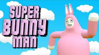 SUPER BUNNY MAN #2 | ВЕСЕЛЬЕ ПРОДОЛЖАЕТСЯ