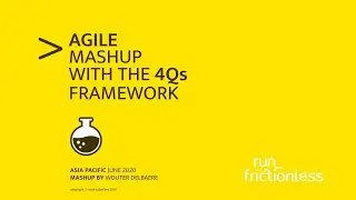 Agile mash-up with the 4Qs Framework. Best of both worlds.