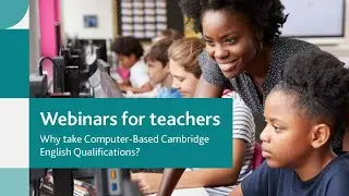 Why take Computer-Based Cambridge English Qualifications? | Cambridge English