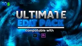 ULTIMATE EDIT PACK | Vegas Pro | Premiere Pro | After Effects