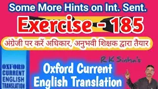 Oxford Current English Translation Ex 185 | some more hints on interrogative sentences