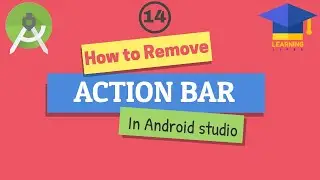 How To Remove Action Bar From Activity | ANDROID STUDIO FOR BEGINNERS