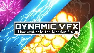 Dynamic Vfx - Now available for Blender 3.6!