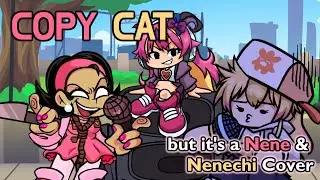 The Dangerous and The... wait what's the other Nene? (Copy Cat but it's a Nene and Nenechi Cover)
