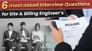 Most Asked Interview Questions for Site Engineer and Billing Engineer | Interview Preparation