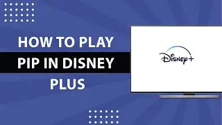 How to Play Picture in Picture Mode on Disney Plus-2024