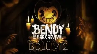 İNK DEMON İLE YÜZLEŞTİM BENDY AND THE DARK REVIVAL BÖLÜM 2