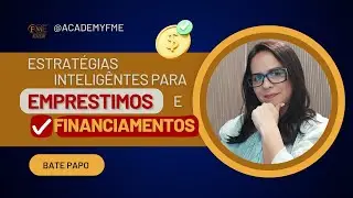 Empreendedorismo Financeiro: Estratégias Inteligentes para Empréstimos e Financiamentos de Sucesso