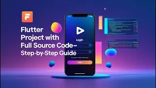 Build a Flutter App from Scratch: Step-by-Step Project with Full Source Code & Tutorial | Chapter 6