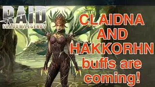 [Raid] Claidna and Hakkorhn buffs are coming!