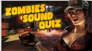 COD ZOMBIES SOUND QUIZ.