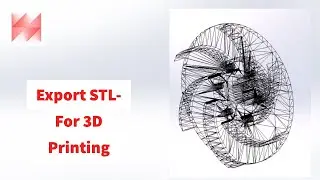 Solidworks Export Model For 3D Printing- STL File