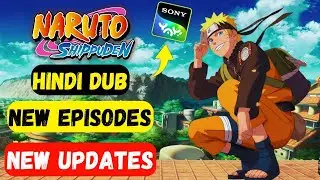😍Naruto Shippuden Hindi Dub New Episodes Big New Updates!! Naruto Shippuden Hindi Dub On Sony Yay