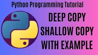 Copy, Shallow Copy and Deep Copy Concept in Python. 