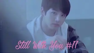 Still With You  Eps. 11 - It's You [Youtube Comics]