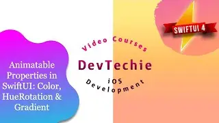 Animatable Properties in SwiftUI: Color, HueRotation & Gradient