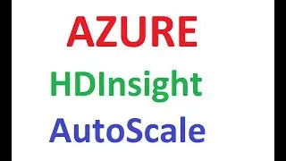 Auto Scale Features enabling in Azure HDInsight Clusters,