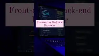Front-end VS Back-end Developer