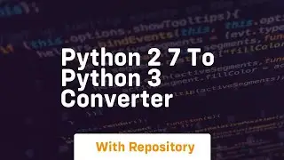 python 2 7 to python 3 converter