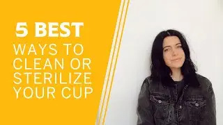 The 5 best ways to clean and sterilize your Pixie Cup!