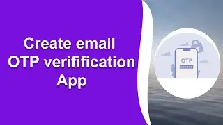 How To Create Email OTP Verification App in MIT App Inventor 2 [ Email OTP Verification ]