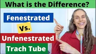 Fenestrated Versus Non Fenestrated Tracheostomy Tube. What is the Difference? Life with a Vent