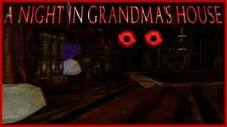 GRANDMA STILL LURKS HERE! | A Night In Grandma's House - [Part 1]